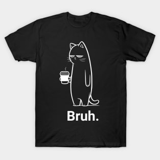 Unamused Cat Coffee - Funny Bruh Cat Meme - Casual Hipster Cat Lover Gift - Minimalist Feline Art - Bro Shirt T-Shirt